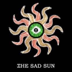 The Sad Sun : The Sad Sun